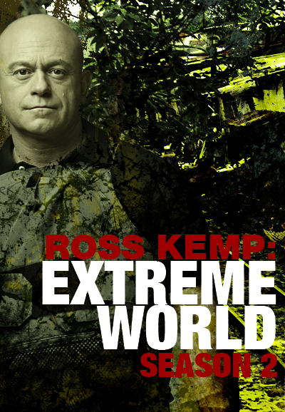 Ross Kemp: Extreme World saison 2