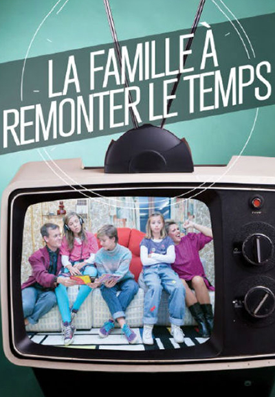 La Famille à remonter le temps saison 1