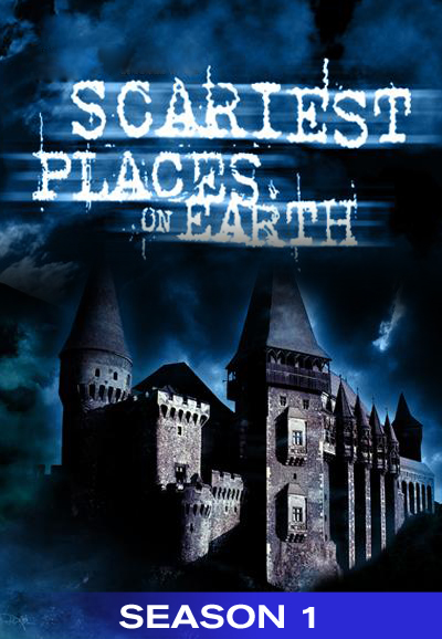 The Scariest Places on Earth saison 1