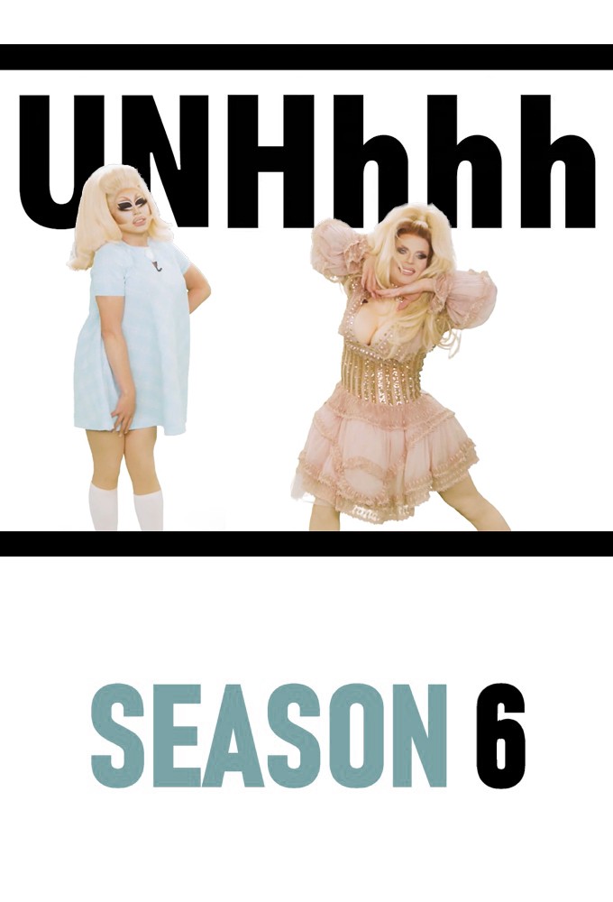 UNHhhh saison 6