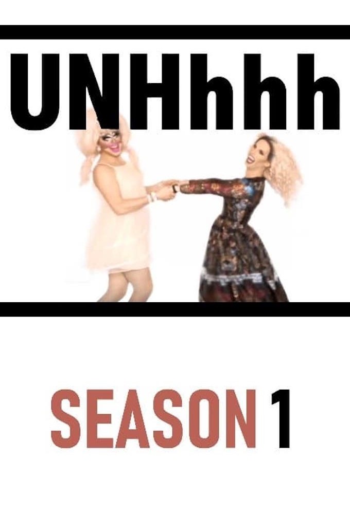 UNHhhh saison 1