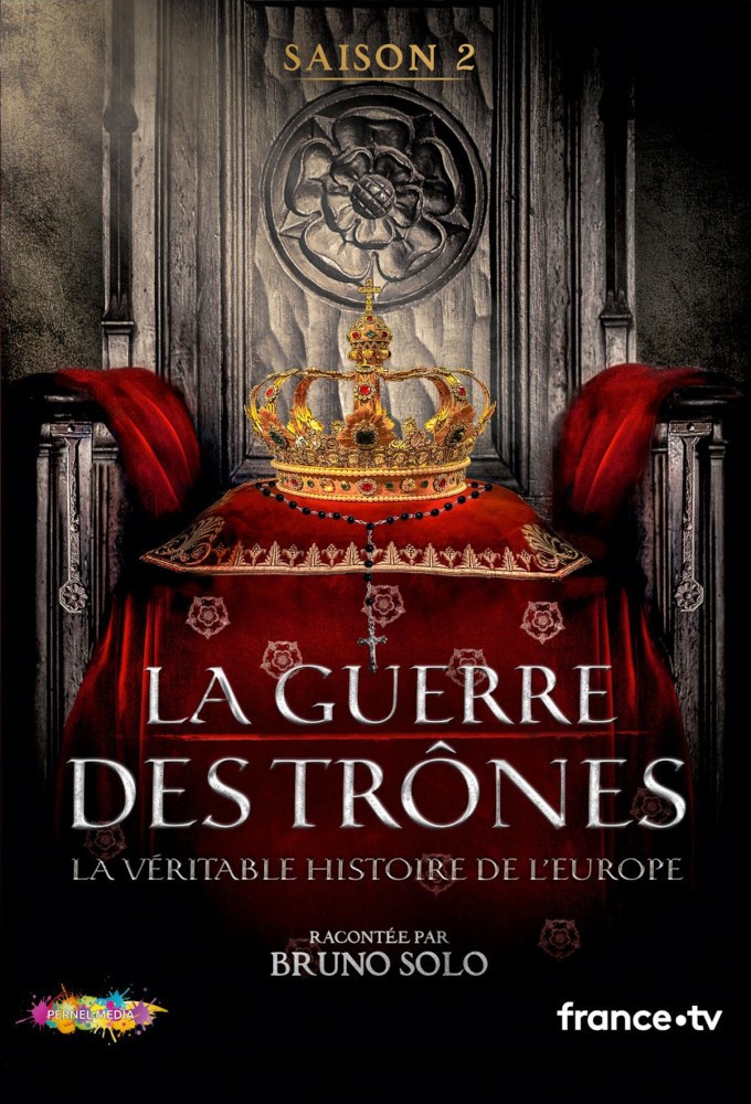 La Guerre des trônes, la véritable histoire de l'Europe saison 2