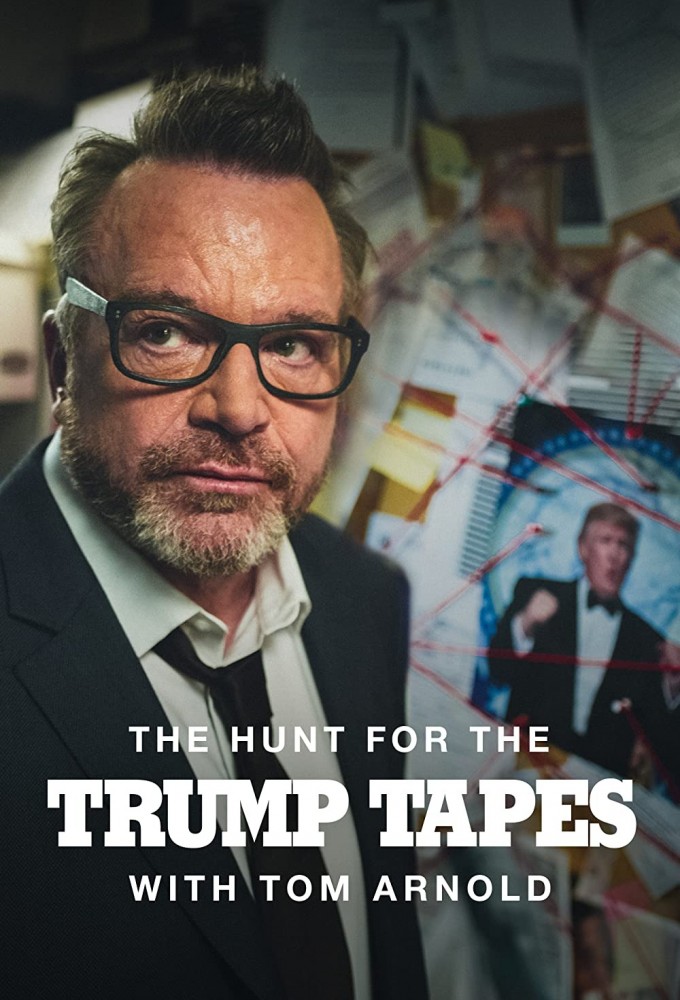 The Hunt for the Trump Tapes With Tom Arnold saison 1