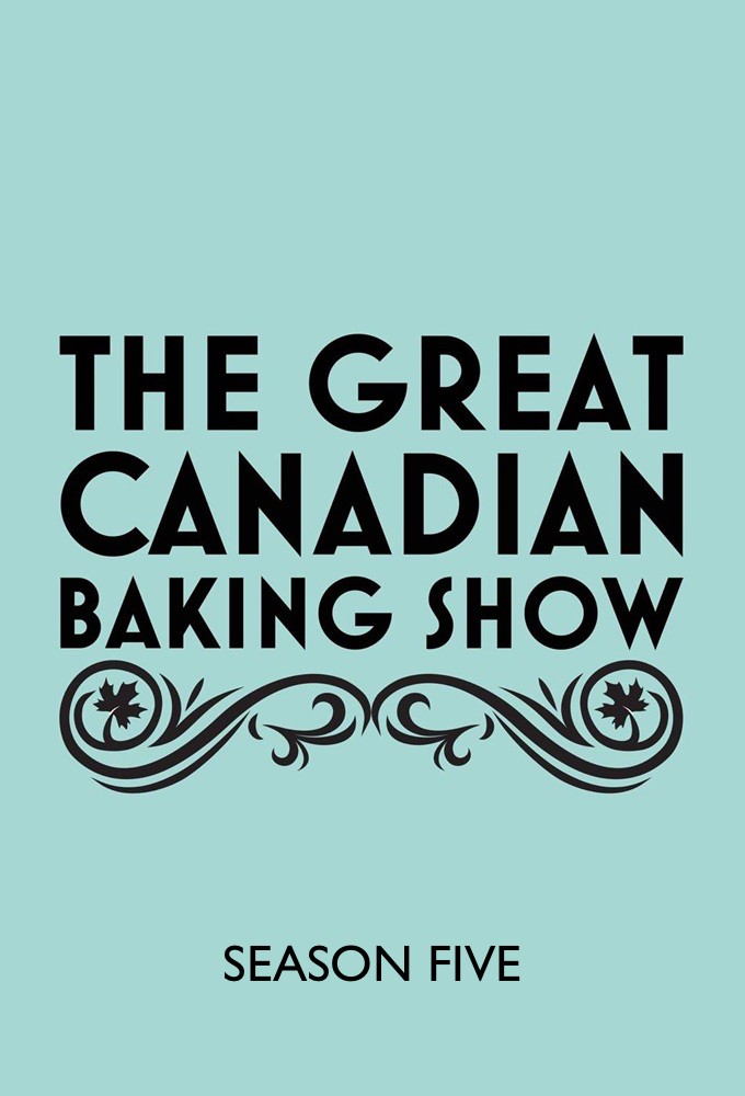 The Great Canadian Baking Show saison 5