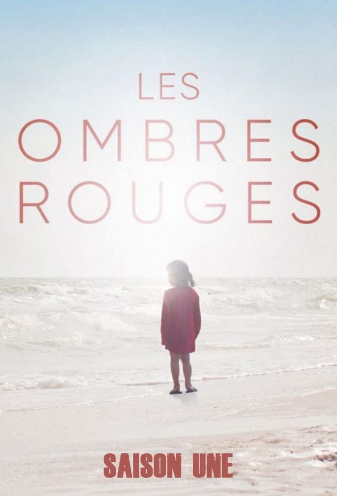 Les ombres rouges saison 1