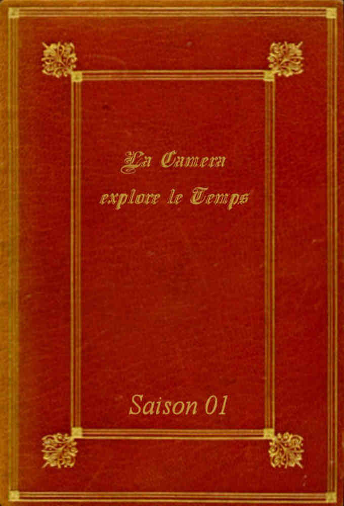 La caméra explore le temps saison 1