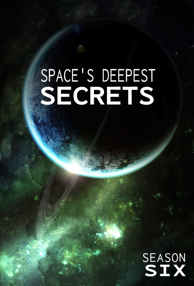 Space's Deepest Secrets saison 6