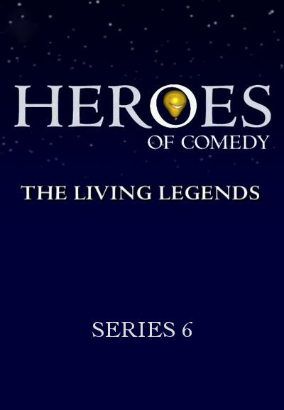 Heroes of Comedy saison 6