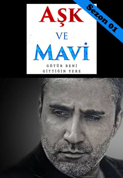 Aşk ve Mavi saison 1