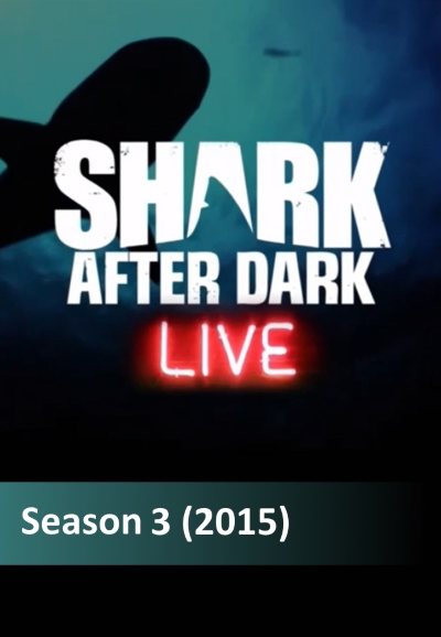 Shark After Dark saison 3