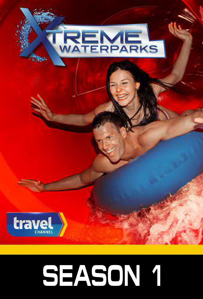 Xtreme Waterparks saison 1