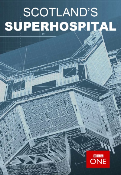 Scotland's Superhospital saison 1