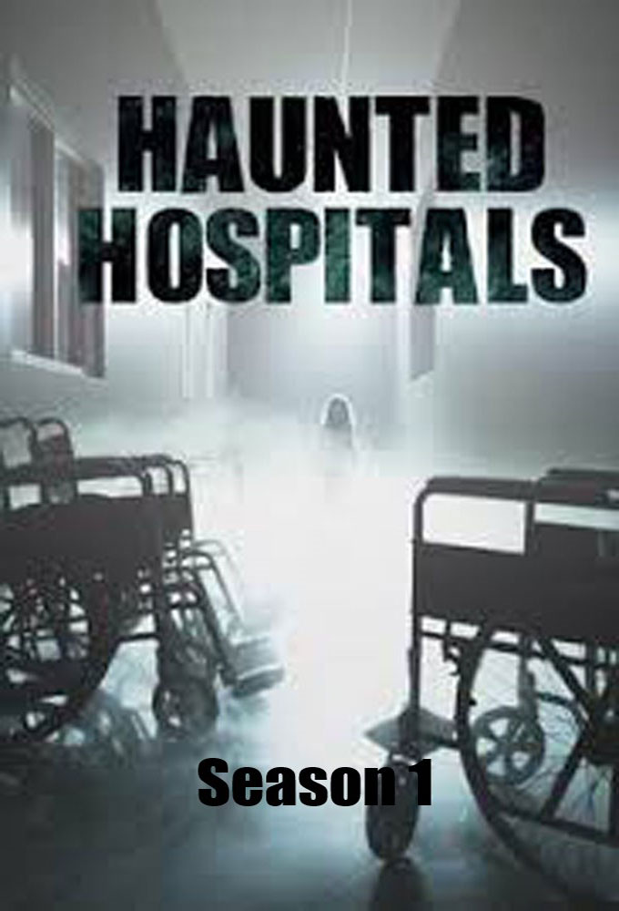 Haunted Hospitals saison 1