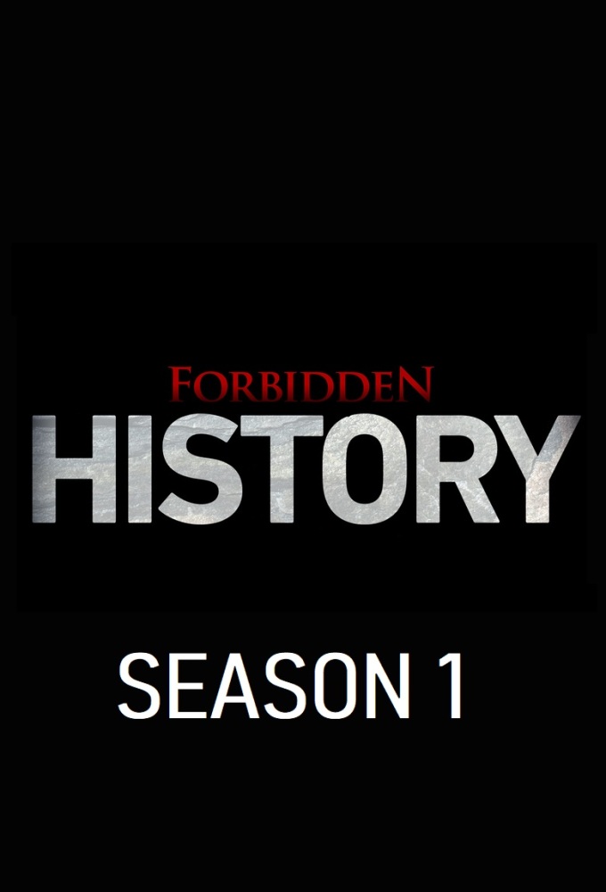 Forbidden History saison 1