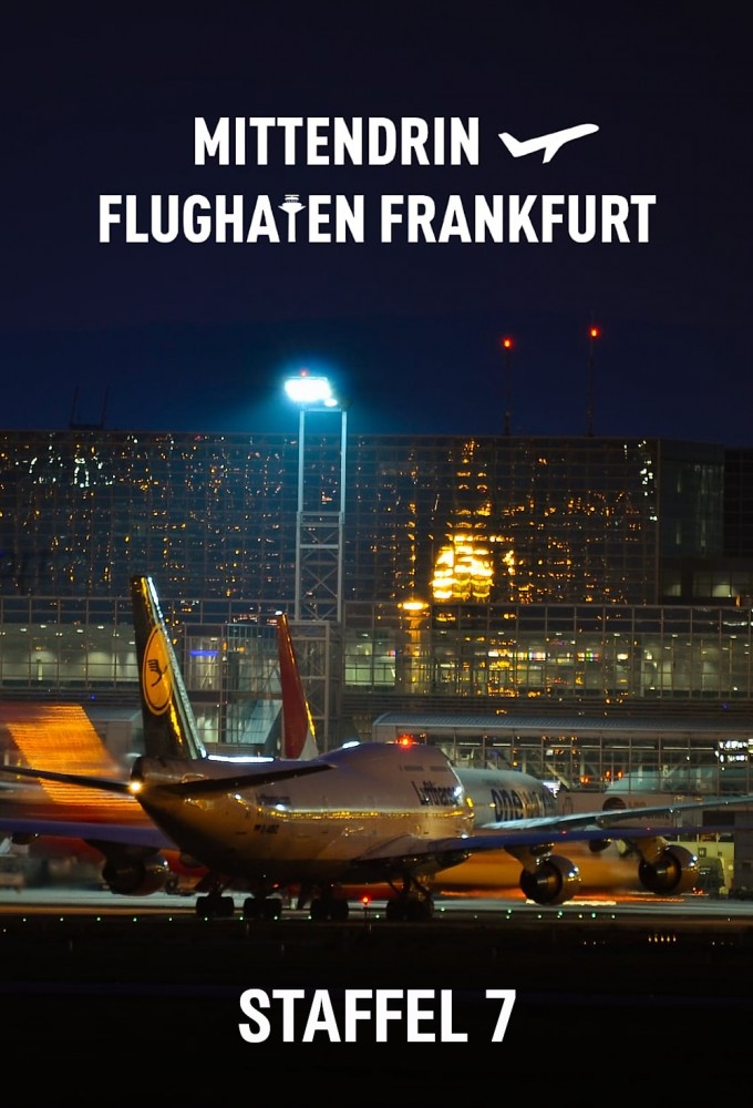 Mittendrin - Flughafen Frankfurt saison 7