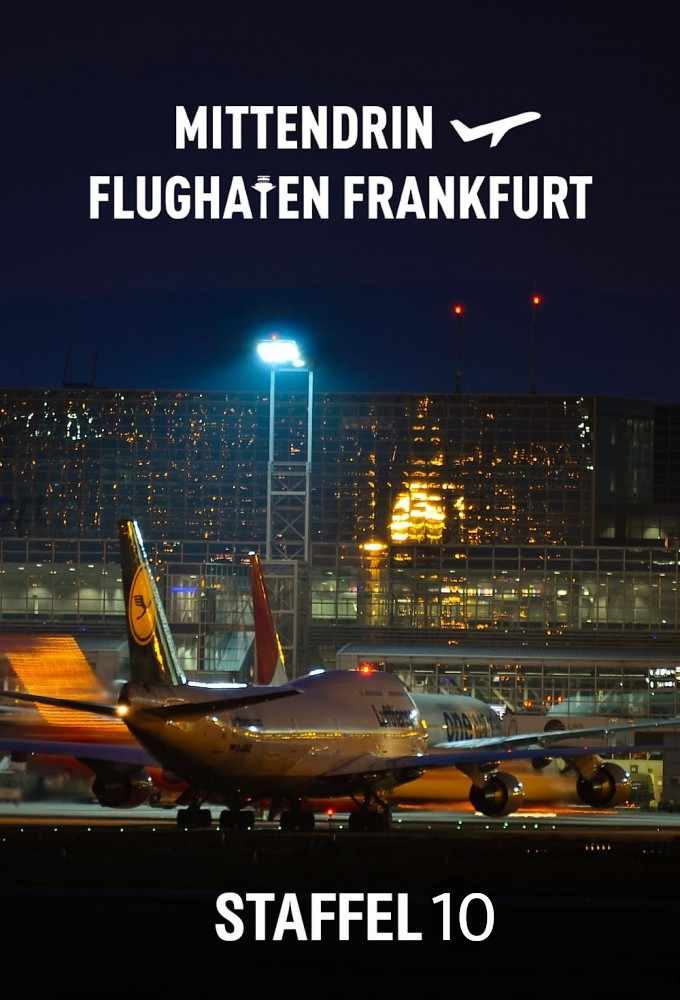 Mittendrin - Flughafen Frankfurt saison 10