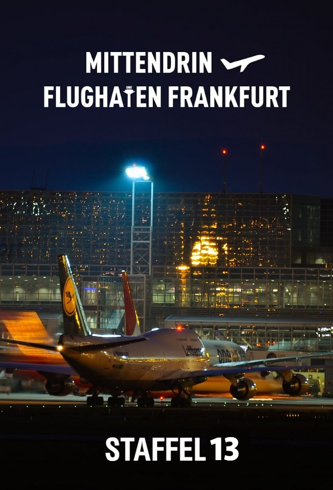 Mittendrin - Flughafen Frankfurt saison 13