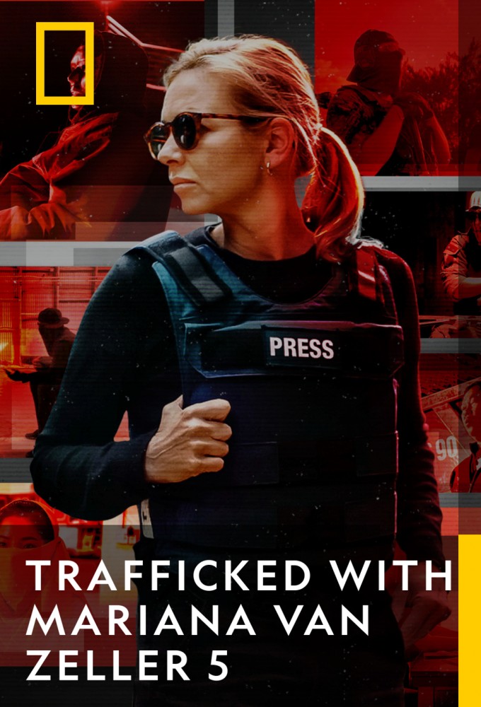 Trafficked with Mariana van Zeller saison 5
