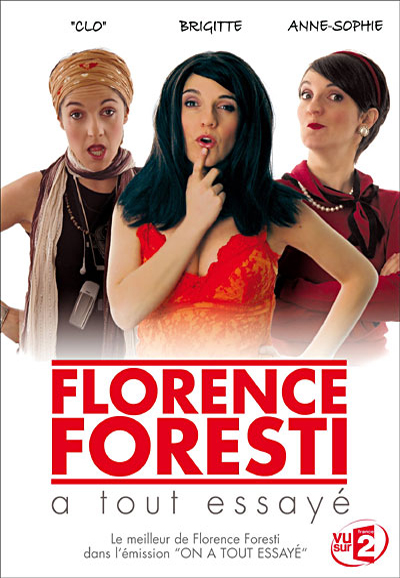 Florence Foresti a tout essayé saison 1