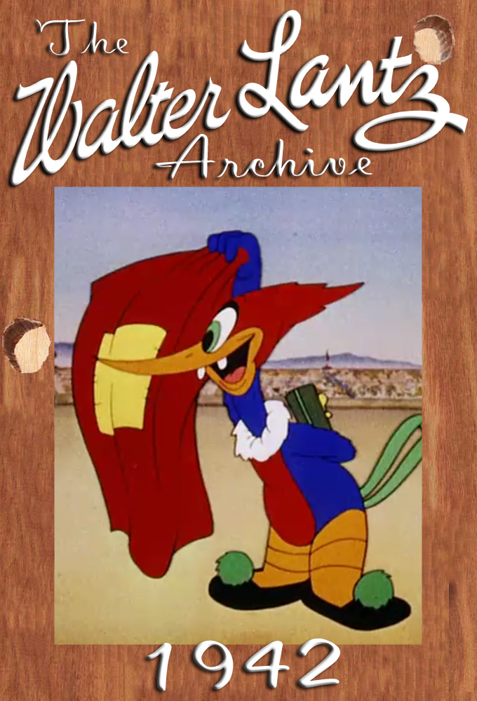 Woody Woodpecker and Friends saison 1942