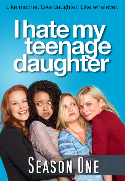 I Hate My Teenage Daughter saison 1