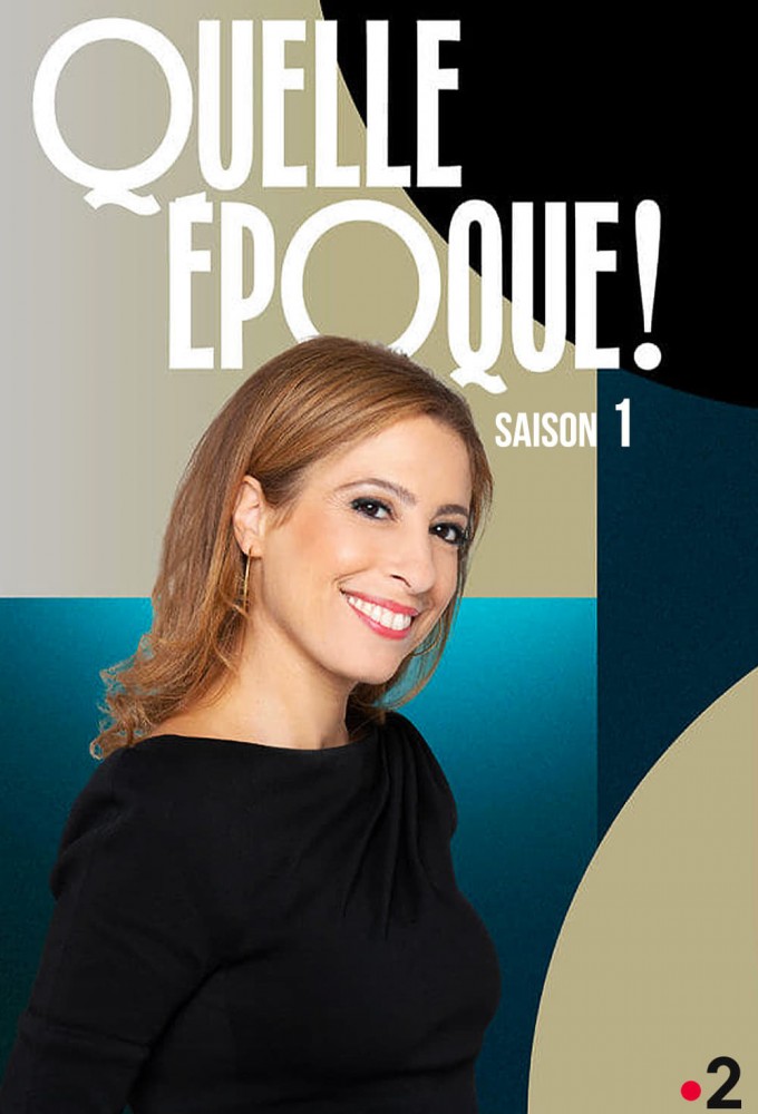 Quelle époque ! saison 1