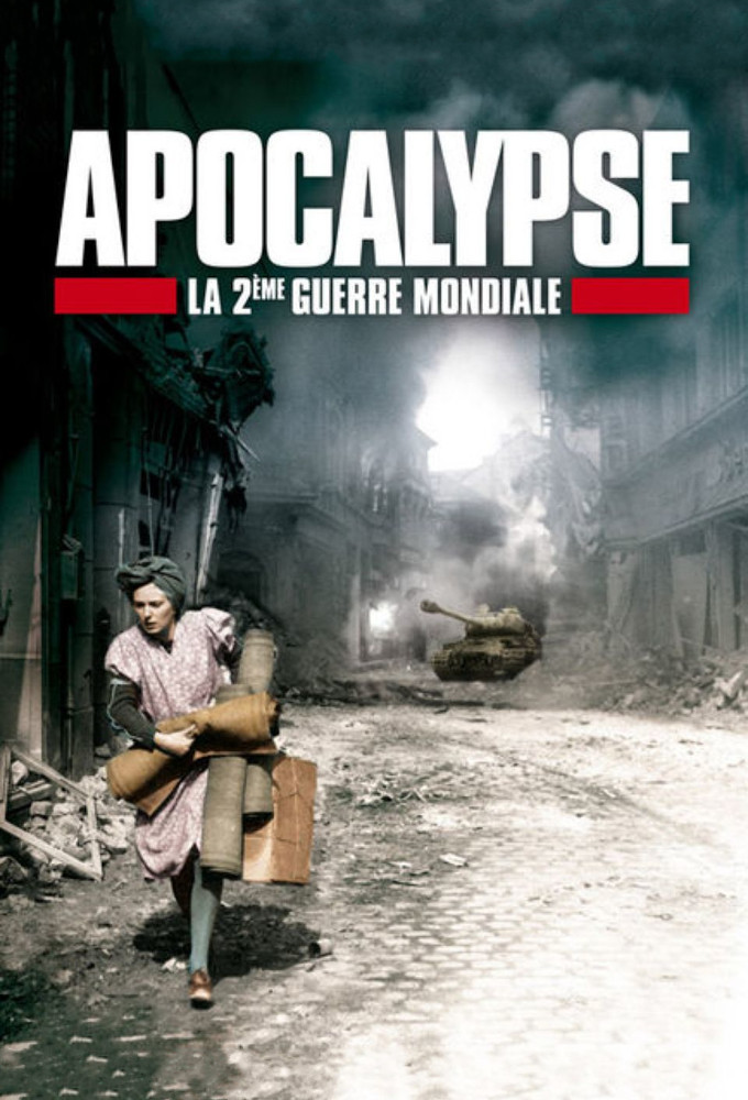 Apocalypse : La 2ème Guerre Mondiale saison 1