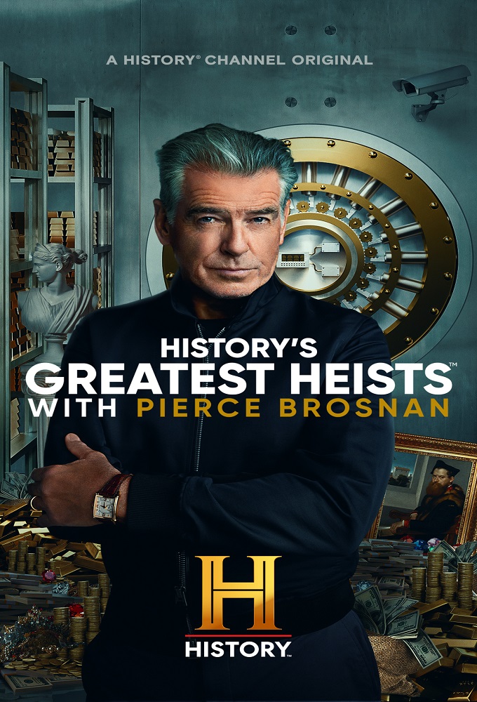 History's Greatest Heists with Pierce Brosnan saison 1