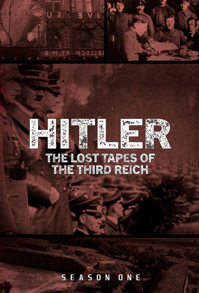 Hitler: The Lost Tapes of the Third Reich saison 1