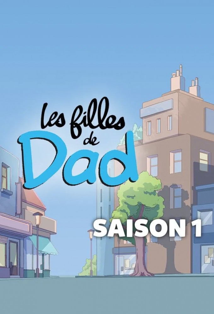 Les filles de Dad saison 1