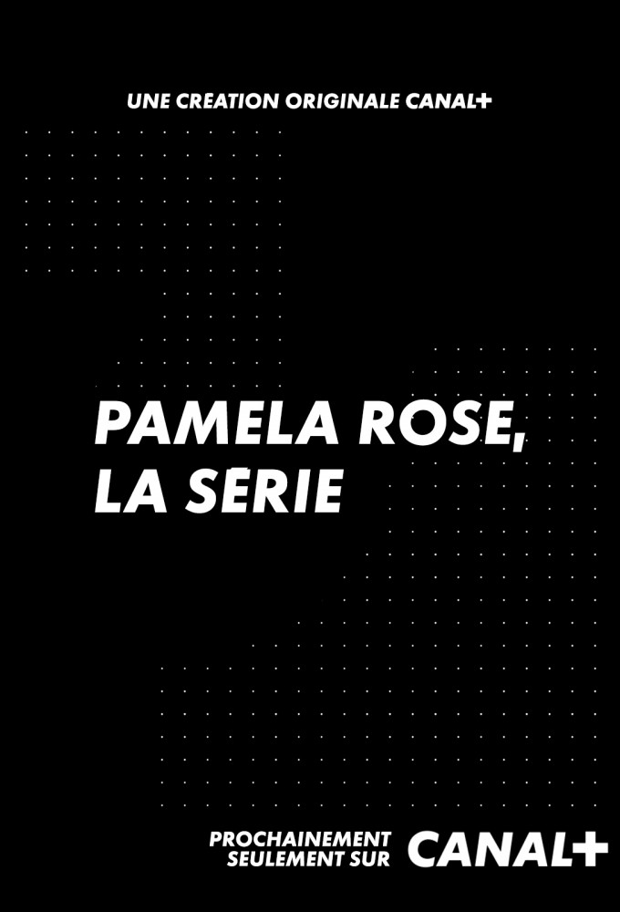 Pamela Rose, la série saison 1