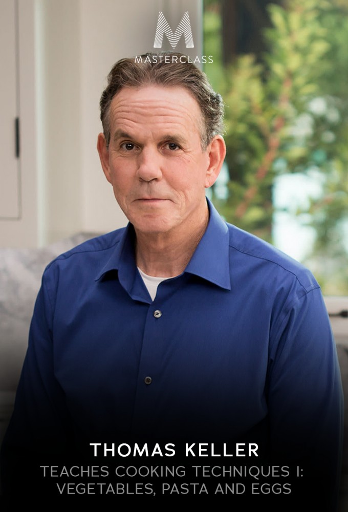 MasterClass: Thomas Keller Teaches Cooking Techniques saison 1