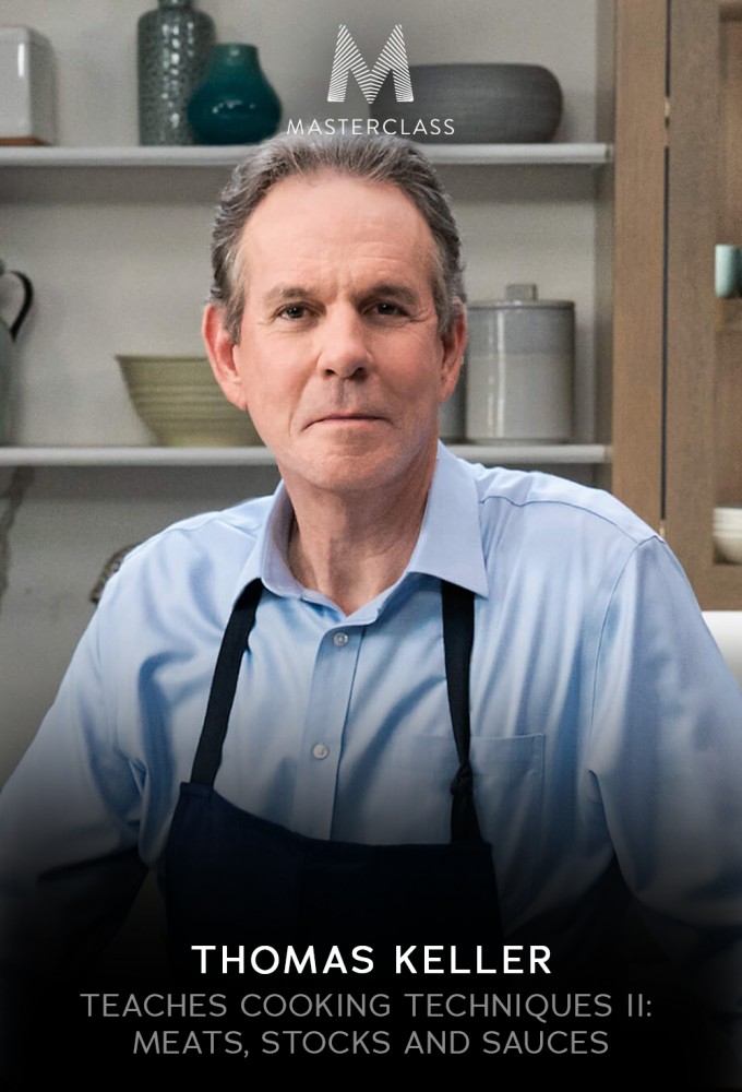 MasterClass: Thomas Keller Teaches Cooking Techniques saison 2