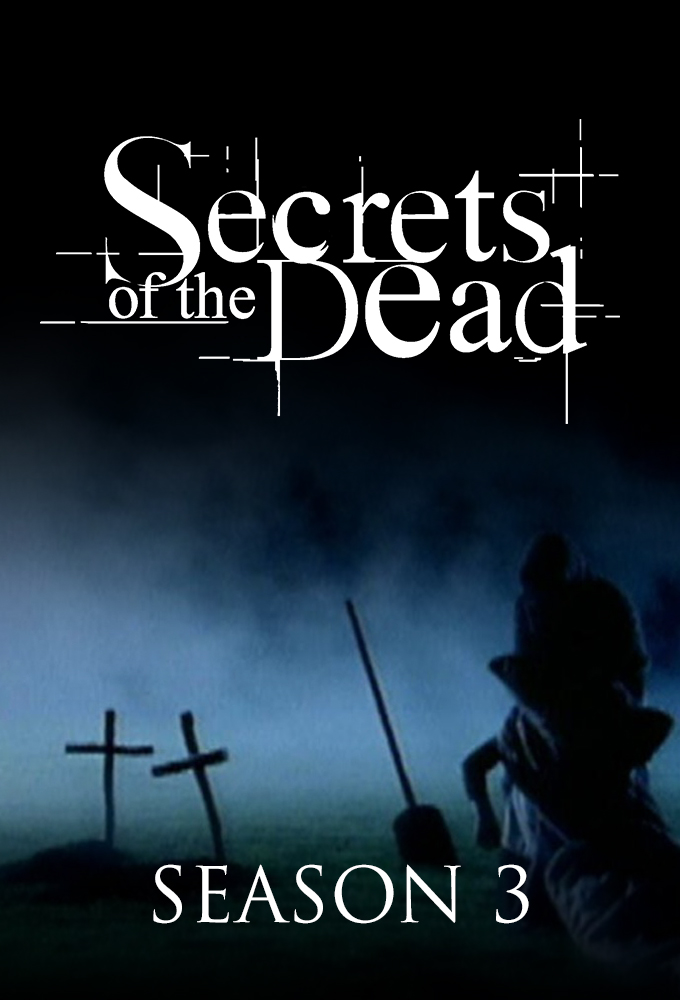 Secrets of the Dead saison 3