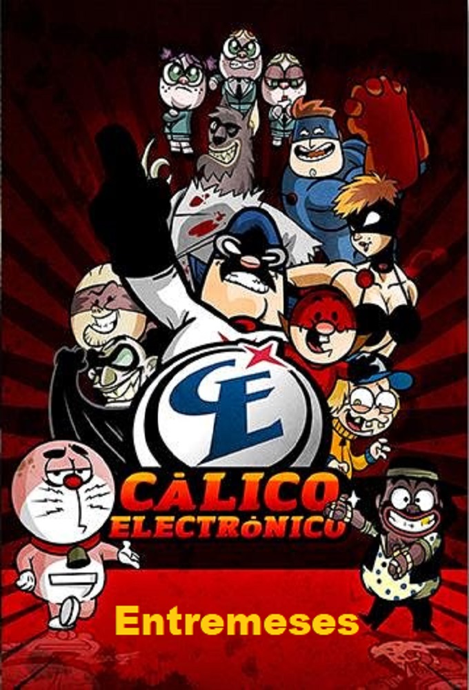 Cálico Electrónico - Entremeses saison 1