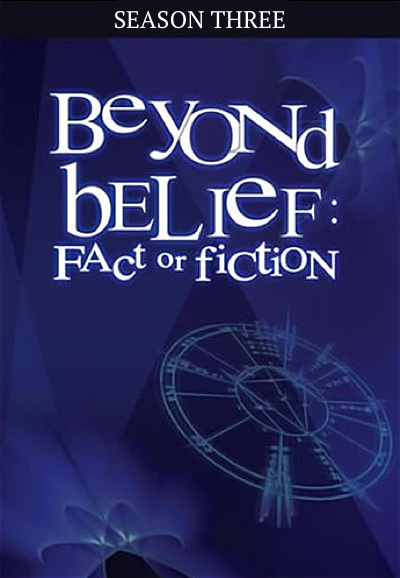 Beyond Belief: Fact or Fiction saison 3