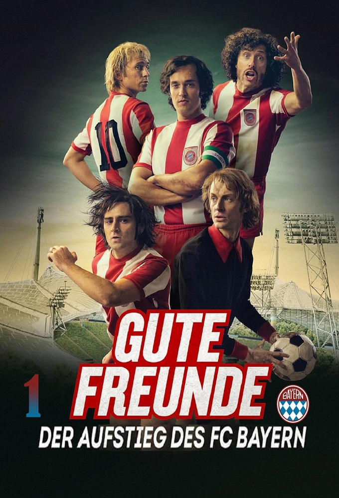 Gute Freunde - Der Aufstieg des FC Bayern saison 1