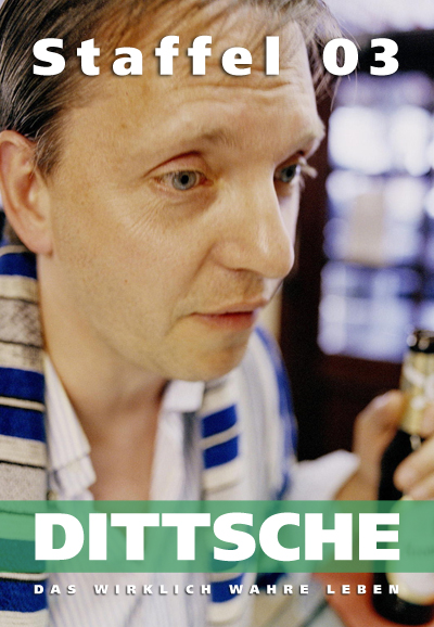 Dittsche - Das wirklich wahre Leben saison 3