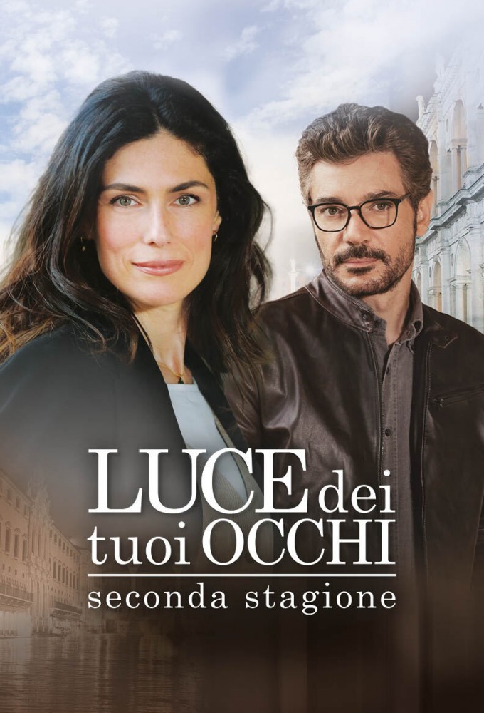 Luce dei tuoi occhi saison 2