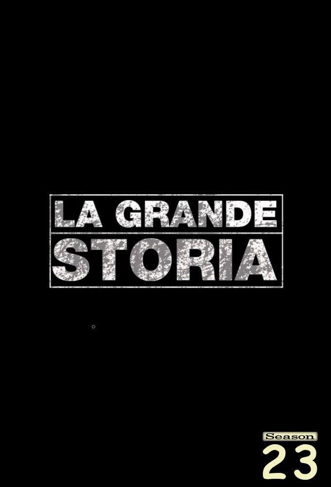 La grande storia saison 23