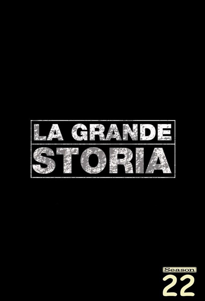 La grande storia saison 22