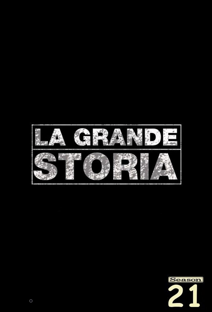 La grande storia saison 21