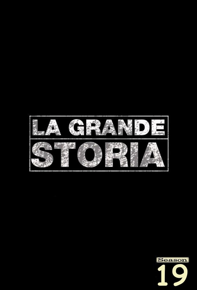 La grande storia saison 19