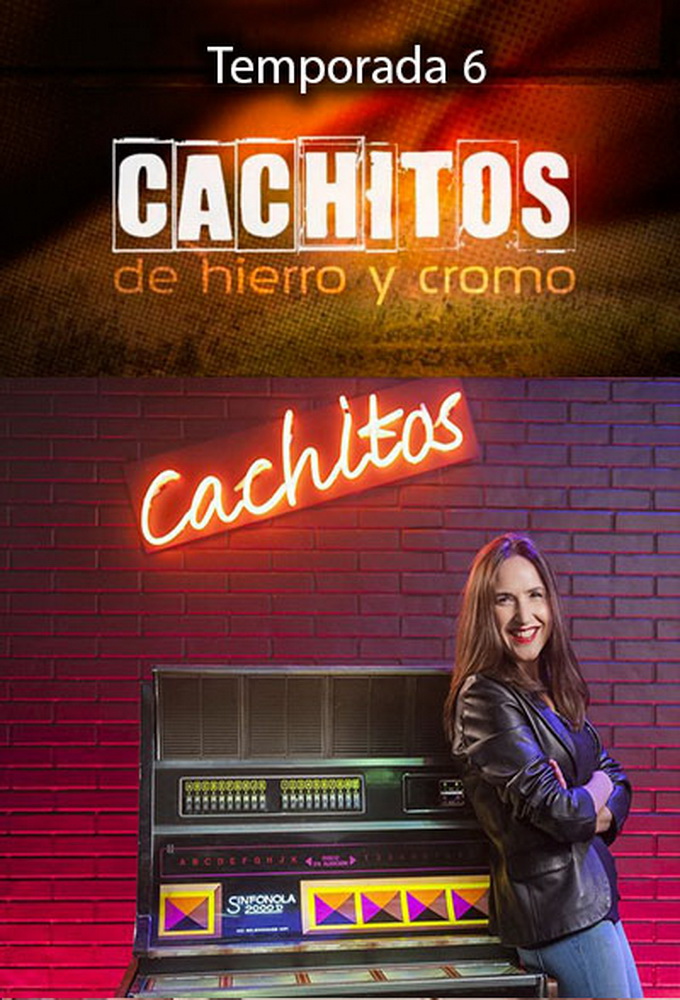 Cachitos de Hierro y Cromo saison 6