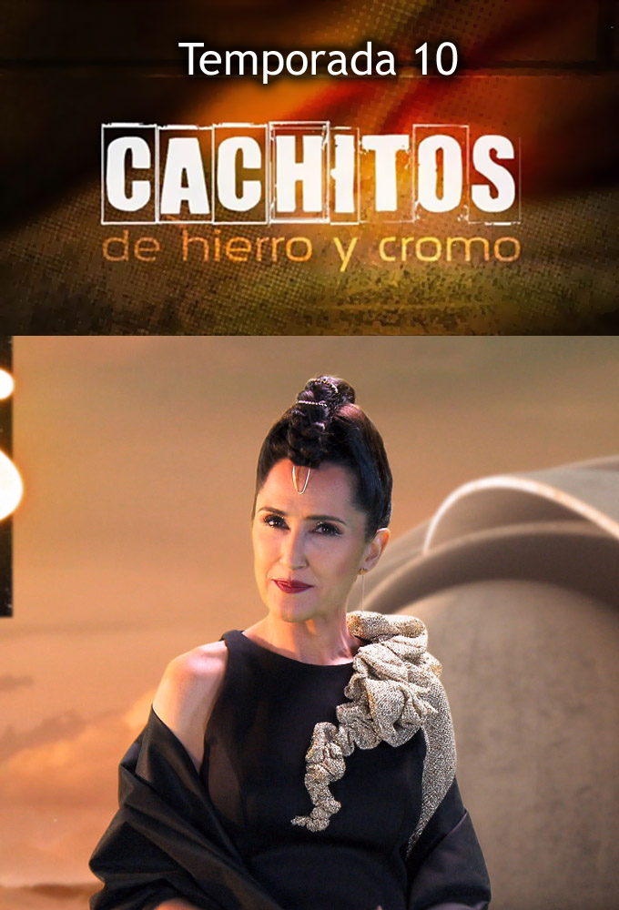 Cachitos de Hierro y Cromo saison 10