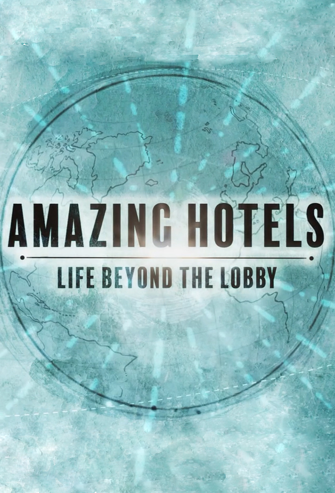 Amazing Hotels: Life Beyond the Lobby saison 2