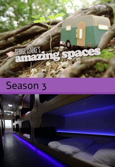 George Clarke's Amazing Spaces saison 3