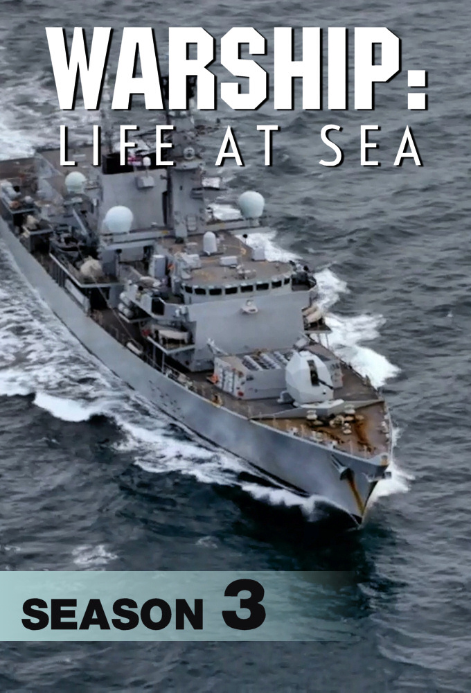 Warship: Life at Sea saison 3