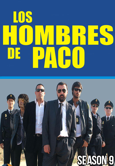 Los hombres de Paco saison 9