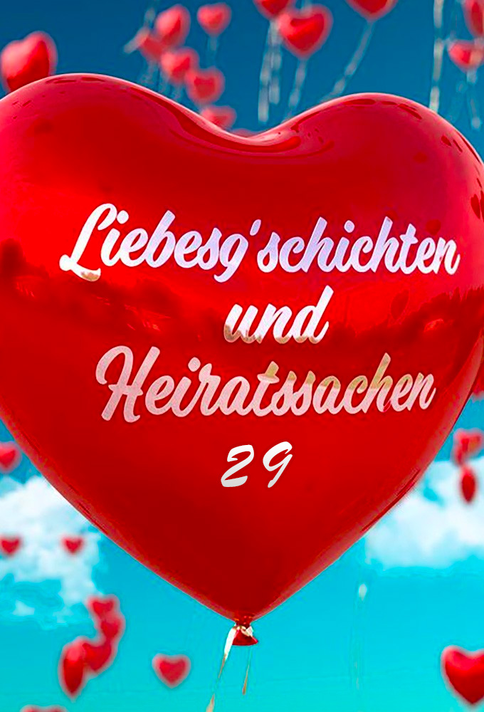 Liebesg'schichten und Heiratssachen saison 29